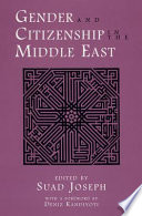 Gender and citizenship in the Middle East / edited by Suad Joseph ; with a foreword by Deniz Kandiyoti.