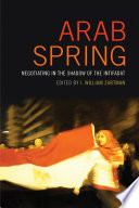 Arab spring : negotiating in the shadow of the Intifadat /