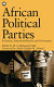 African political parties : evolution, institutionalism and governance / edited by M.A. Mohamed Salih ; foreword by Abdel Ghaffar Mohamed Ahmed.