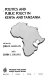 Politics and public policy in Kenya and Tanzania / edited by Joel D. Barkan, with John J. Okumu.