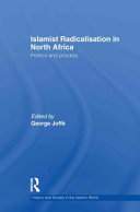 Islamist radicalisation in North Africa : politics and process /