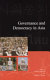 Governance and democracy in Asia / [edited by Takashi Inoguchi and Matthew Carlson]