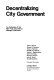 Decentralizing city government : an evaluation of the New York City district manager experiment /