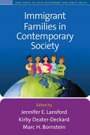 Immigrant families in contemporary society / edited by Jennifer E. Lansford, Kirby Deater-Deckard, Marc H. Bornstein.