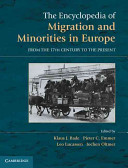 The encyclopedia of migration and minorities in Europe : from the seventeenth century to the present / edited by Klaus J. Bade [and others] ; editorial assistance Corrie van Eijl [and others]