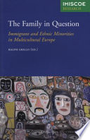 The family in question : immigrant and ethnic minorities in multicultural Europe /