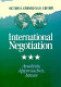 International negotiation : analysis, approaches, issues / Victor A. Kremenyuk, editor ; editorial committee, Guy-Olivier Faure [and others]