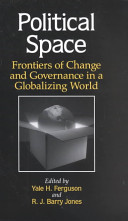 Political space : frontiers of change and governance in a globalizing world /