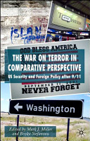 The War on Terror in comparative perspective : US security and foreign policy after 9/11 /