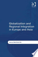 Globalization and regional integration in Europe and Asia /