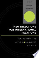 New directions for international relations : confronting the method-of-analysis problem /
