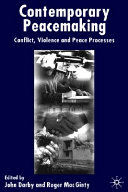 Contemporary peacemaking : conflict, violence and peace processes /