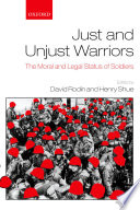 Just and unjust warriors : the moral and legal status of soldiers /