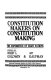 Constitution makers on constitution making : the experience of eight nations / edited by Robert A. Goldwin & Art Kaufman.