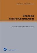 Changing Federal Constitutions : lessons from international comparison /