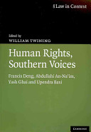 Human rights, southern voices : Francis Deng, Abdullahi An-Na'im, Yash Ghai and Upendra Baxi / edited by William Twining.