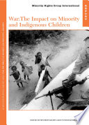 War : the impact on minority and indigenous children /