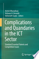 Complications and Quandaries in the ICT Sector Standard Essential Patents and Competition Issues /