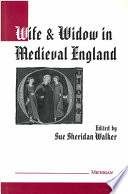 Wife and widow in medieval England /