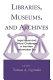 Libraries, museums, and archives : legal issues and ethical challenges in the new information era /