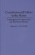 Constitutional politics in the states : contemporary controversies and historical patterns / edited by G. Alan Tarr.