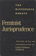 Feminist jurisprudence : the difference debate /