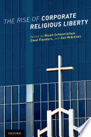 The rise of corporate religious liberty /