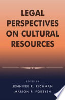 Legal perspectives on cultural resources / edited by Jennifer R. Richman and Marion P. Forsyth.