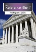 The Supreme Court / [compiled by Grey House Publishing]