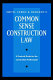 Smith, Currie & Hancock's common sense construction law / editors, Neal J. Sweeney [and others]