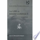 The law of armed conflict : constraints on the contemporary use of military force / edited by Howard M. Hensel.