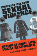 Conflict-related sexual violence : international law, local responses /