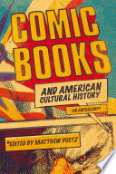 Comic books and American cultural history : an anthology.