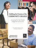 Fulfilling the promise of the community college : increasing first-year student engagement and success /