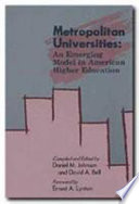 Metropolitan universities : an emerging model in American higher education /