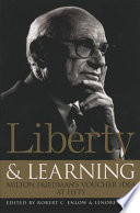 Liberty & learning : Milton Friedman's voucher idea at fifty /
