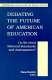 Debating the future of American education : do we need national standards and assessments? : report of a conference sponsored by the Brown Center on Education Policy at the Brookings Institution / edited by Diane Ravitch.