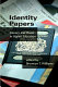 Identity papers : literacy and power in higher education / edited by Bronwyn T. Williams.