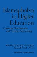 Islamophobia in higher education : combating discrimination and creating understanding /