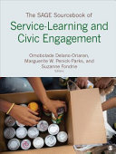 The SAGE sourcebook of service-learning and civic engagement / editors, Omobolade Delano-Oriaran, St. Norbert College, Marguerite W. Penick-Parks, University of Wisconsin, Oshkosh, Suzanne Fondrie, University of Wisconsin, Oshkosh.