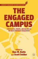 The engaged campus : certificates, minors and majors as the new community engagement /