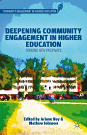 Deepening community engagement in higher education : forging new pathways / edited by Ariane Hoy and Mathew Johnson.