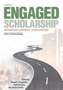 Handbook of engaged scholarship : contemporary landscapes, future directions / edited by Hiram E. Fitzgerald, Cathy Burack, and Sarena D. Seifer.
