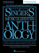 The singer's musical theatre anthology : a collection of songs from the musical stage, categorized by voice type, in authentic settings and original keys, edited for "16-bar" auditions / compiled and edited by Richard Walters.