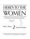 Here's to the women : 100 songs for and about American women /