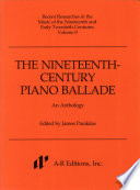 The nineteenth-century piano ballade : an anthology / edited by James Parakilas.