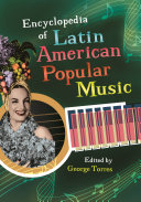 Encyclopedia of Latin American popular music /