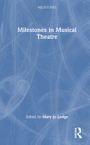 Milestones in musical theatre /