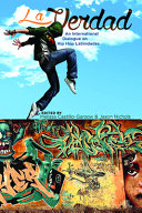 La verdad : an international dialogue on hip hop Latinidades / edited by Melissa Castillo-Garsow and Jason Nichols.