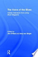 The voice of the blues : classic interviews from Living blues magazine /